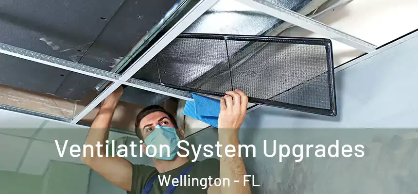 Ventilation System Upgrades Wellington - FL